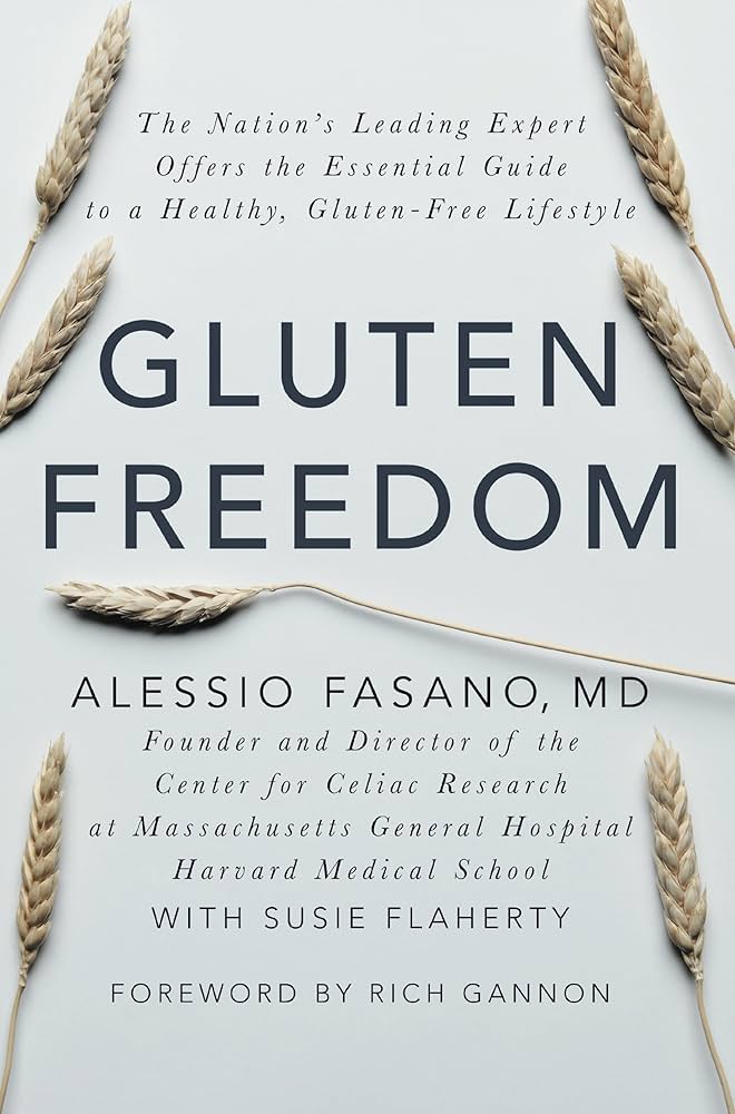 Gluten Freedom: The Nation's Leading Expert Offers the Essential