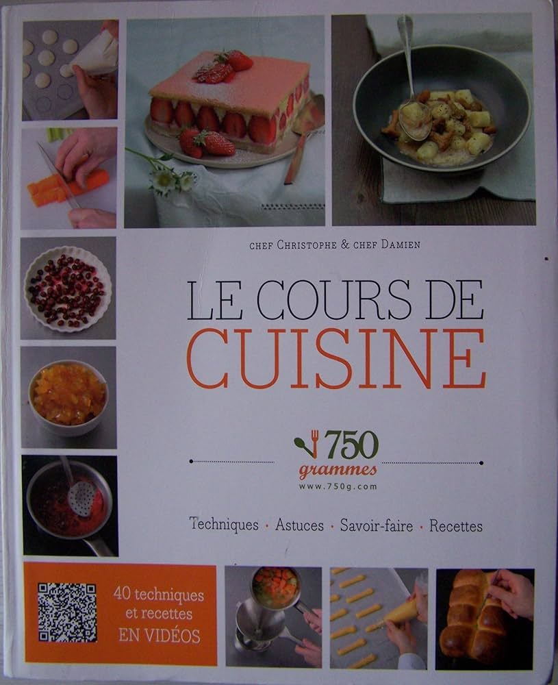 Amazon.com: Le cours de cuisine 750 grammes. Techniques, astuces