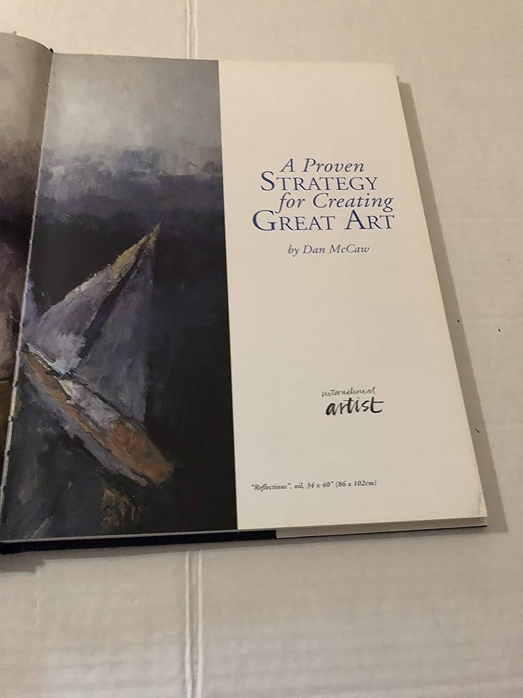 A Proven Strategy for Creating Great Art: McCaw, Dan