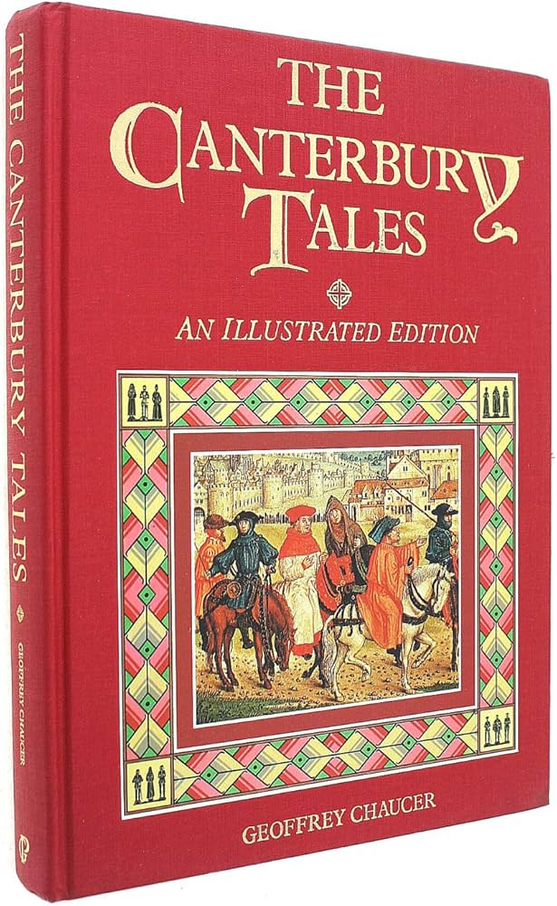 The Canterbury Tales An Illustrated Edition: Geoffrey Chaucer