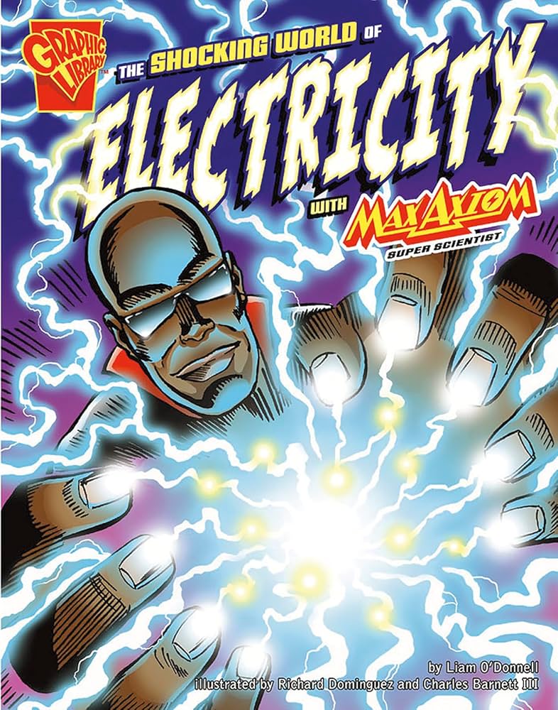The Shocking World of Electricity with Max Axiom, Super Scientist
