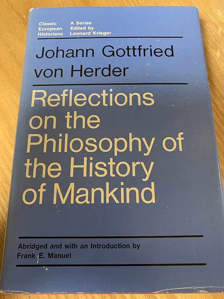 Reflections on the philosophy of the history of mankind (Classic
