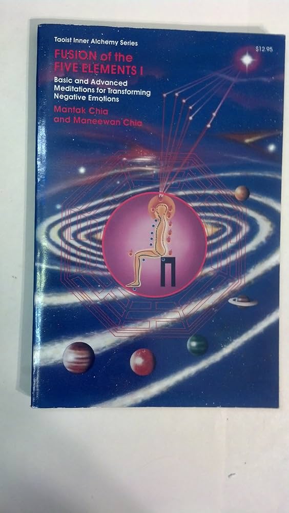 Fusion of the Five Elements, Vol. 1: Basic and Advanced