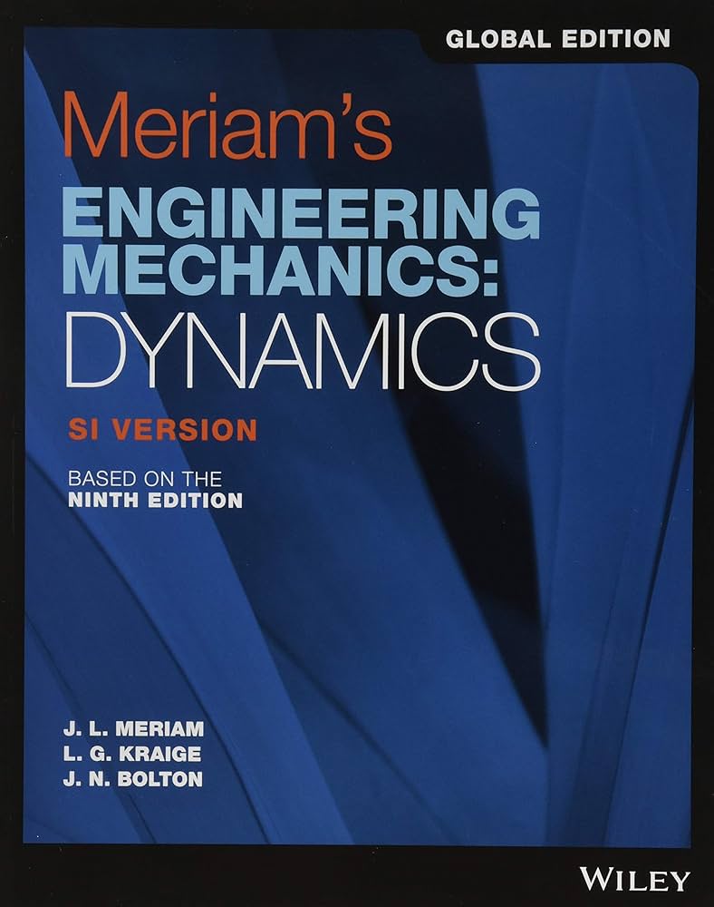 Meriam's Engineering Mechanics: Dynamics, Global Edition: Meriam