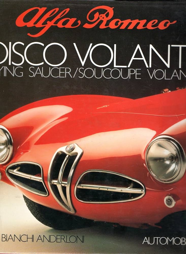 Alfa Romeo Disco Volante: C.F. Bianchi Anderloni: 9788879600026