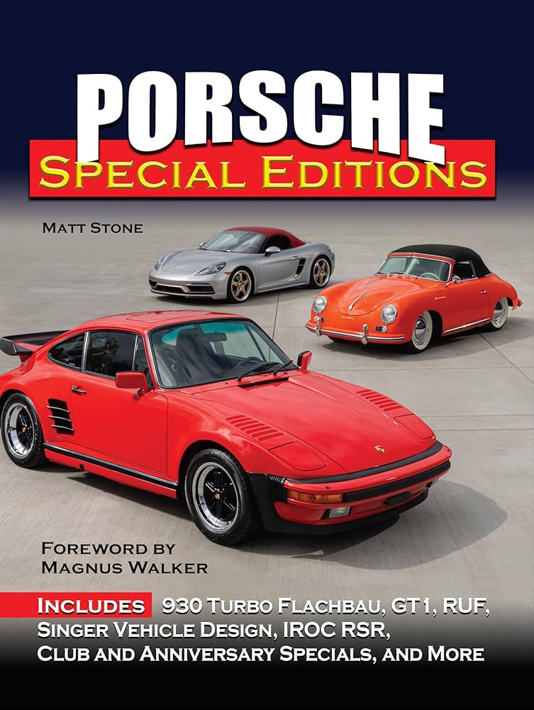 Porsche Special Editions: Stone, Matt: 9781613257005: Amazon.com