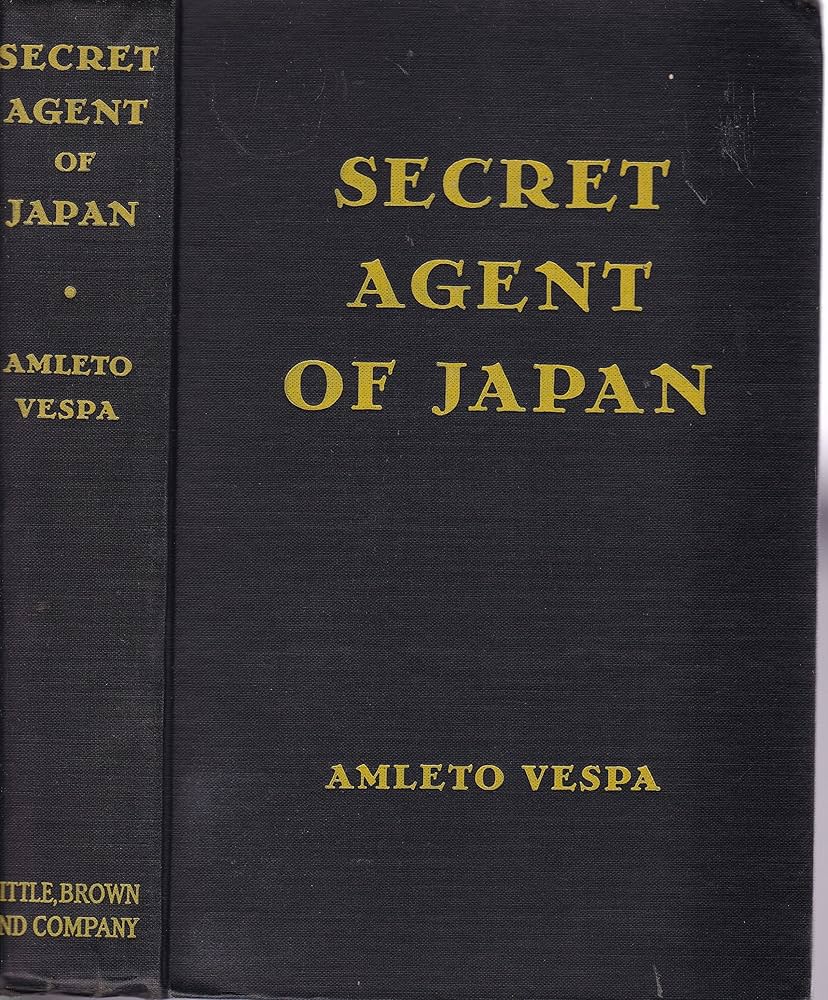Secret agent of Japan,: Vespa, Amleto: Amazon.com: Books
