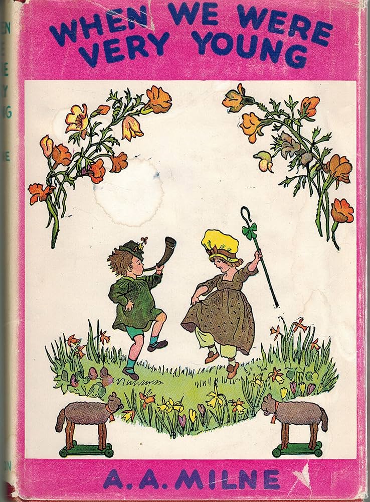 When we were very young: Milne, A. A., Shepard, Ernest H