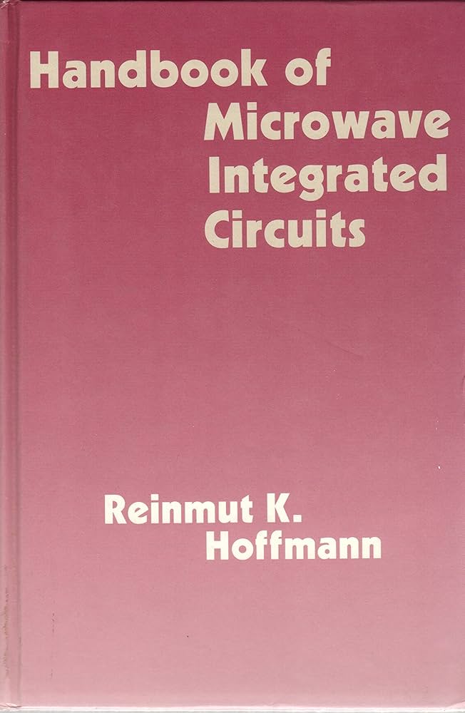 Handbook of Microwave Integrated Circuits (Artech House Microwave