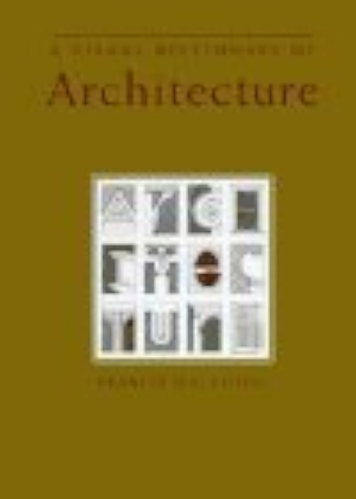 Amazon.com: A Visual Dictionary of Architecture by Francis D. K.
