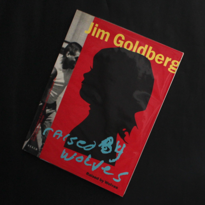 Raised by Wolves（Second Edition） - Jim Goldberg