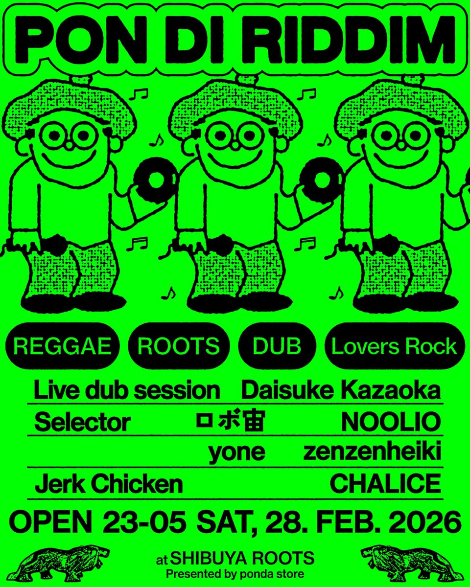 日時：2/28（土）23:00〜05:00会場：渋谷 roots 内容：ponda store