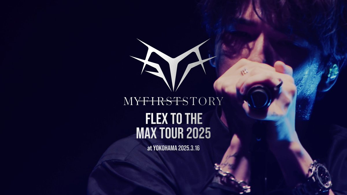 お知らせ】 「MY FIRST STORY FLEX TO THE MAX TOUR 2025」 3月16日
