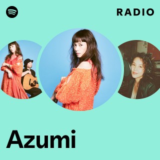 Azumi | Spotify