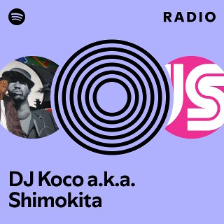 DJ Koco a.k.a. Shimokita | Spotify
