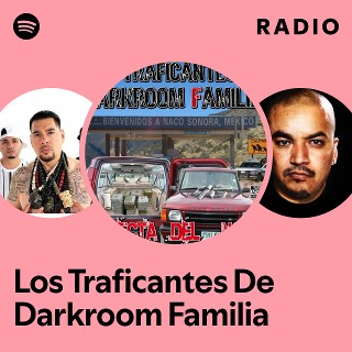 Los Traficantes De Darkroom Familia | Spotify