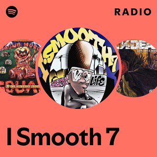 I Smooth 7 | Spotify