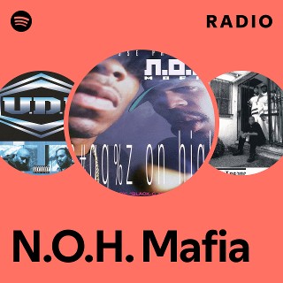 N.O.H. Mafia | Spotify