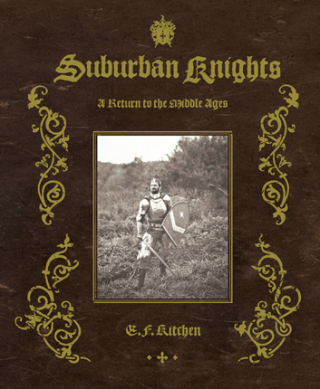 Suburban Knights: A Return to the Middle Ages - powerHouse Books