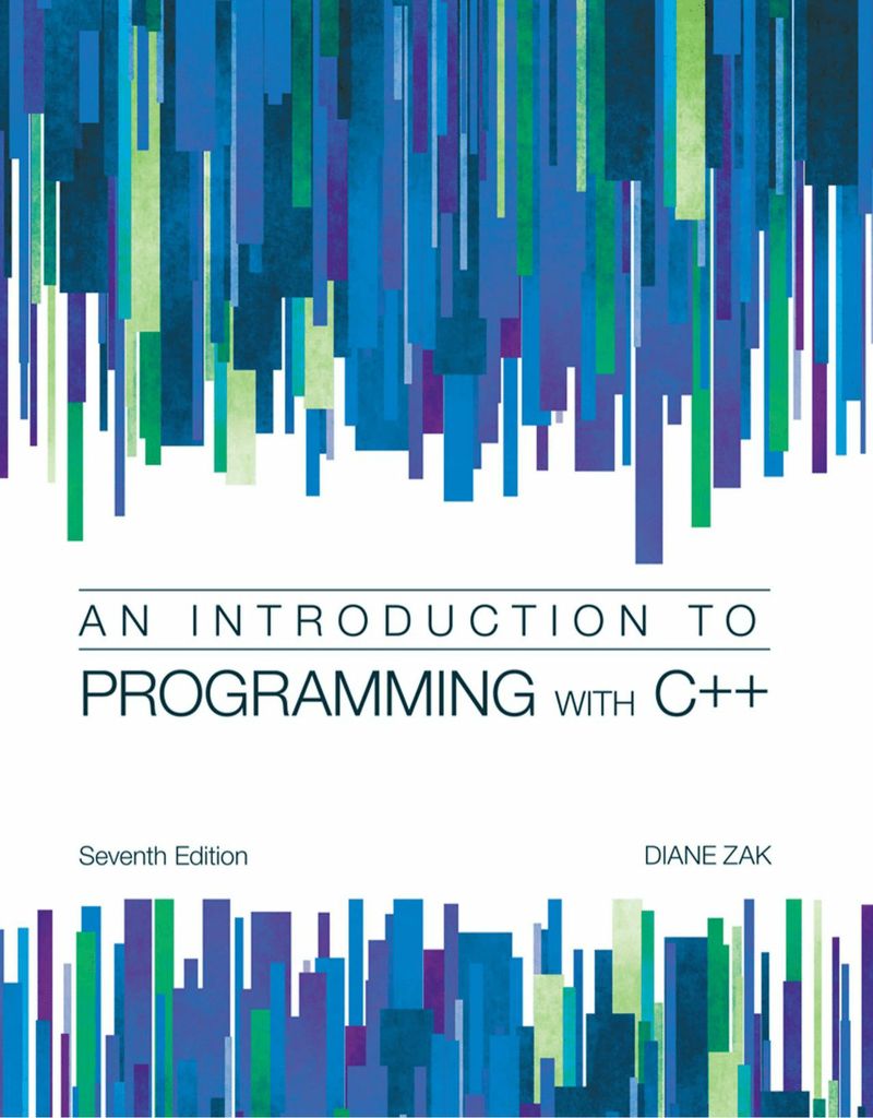 Introduction to Programming with C++ by: Diane Zak - 9781285528564