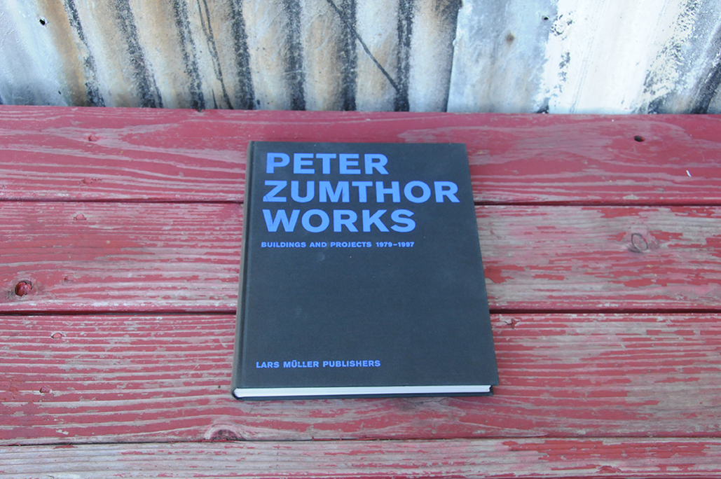 ピーター・ズントー作品集1979-1997:Peter Zumthor PETER ZUMTHOR