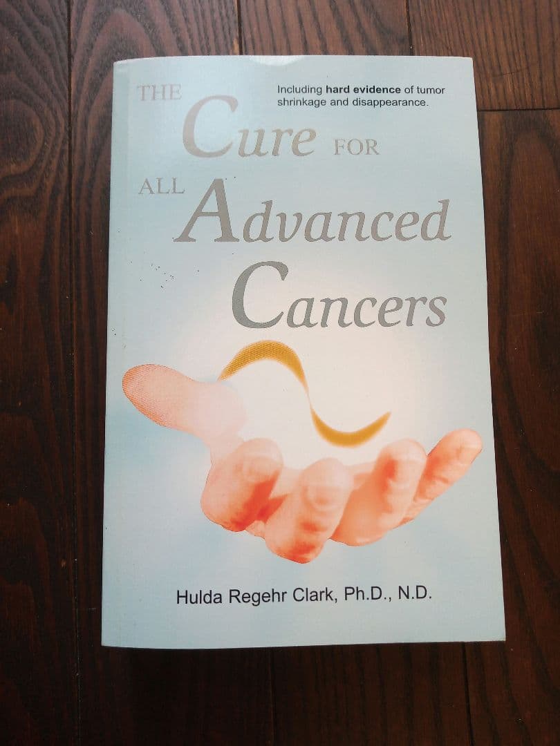 洋書 Cure for All Advanced Cancer Hulda Clark The Cure for All Advanced Cancers : Clark, Hulda Regehr: Amazon