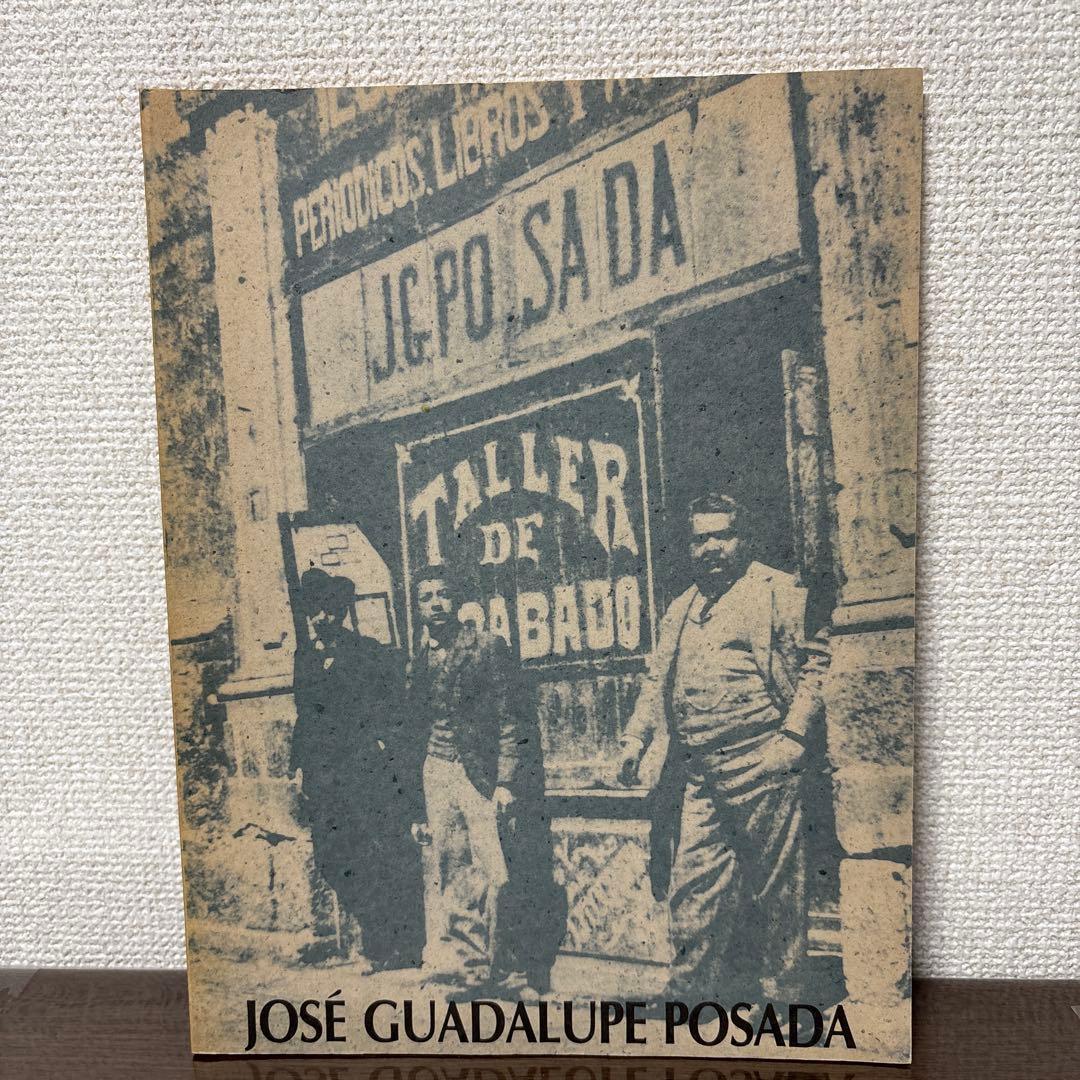 ホセ・グアダルーペ・ポサダ展 図録José Guadalupe Posada - メルカリ