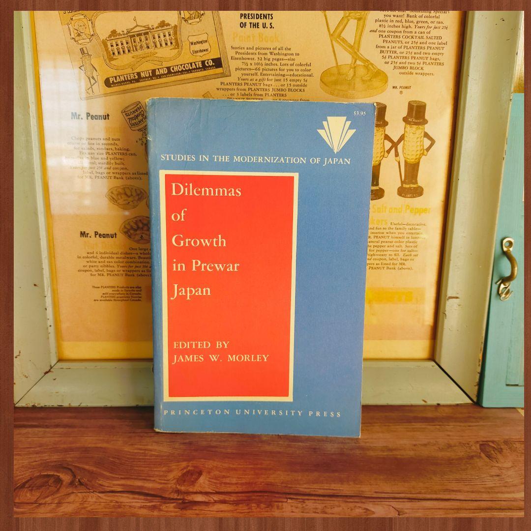 洋書 Dilemmas of Growth in Prewar japan The Dilemmas of Growth in Prewar Japan | Princeton University Press